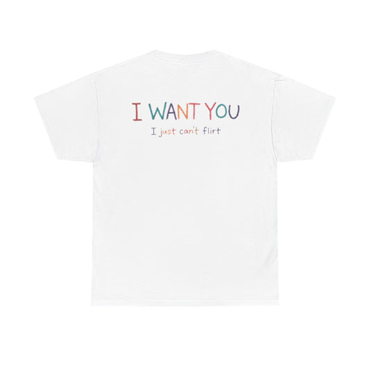 I Want You, I Just Can't Flirt