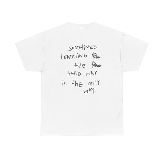 Learning The Hard Way